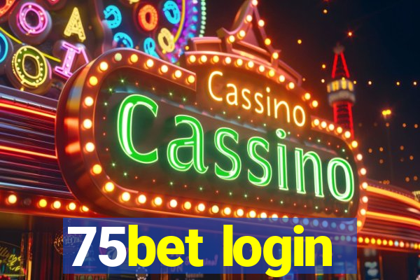 75bet login